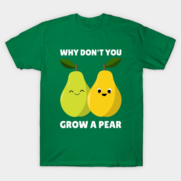 Grow a Pear, Pair Gardening Pear Tree Gardener T-Shirt by Silly Dad Shirts